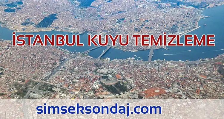 İstanbul Kuyu Temizleme Firmaları
